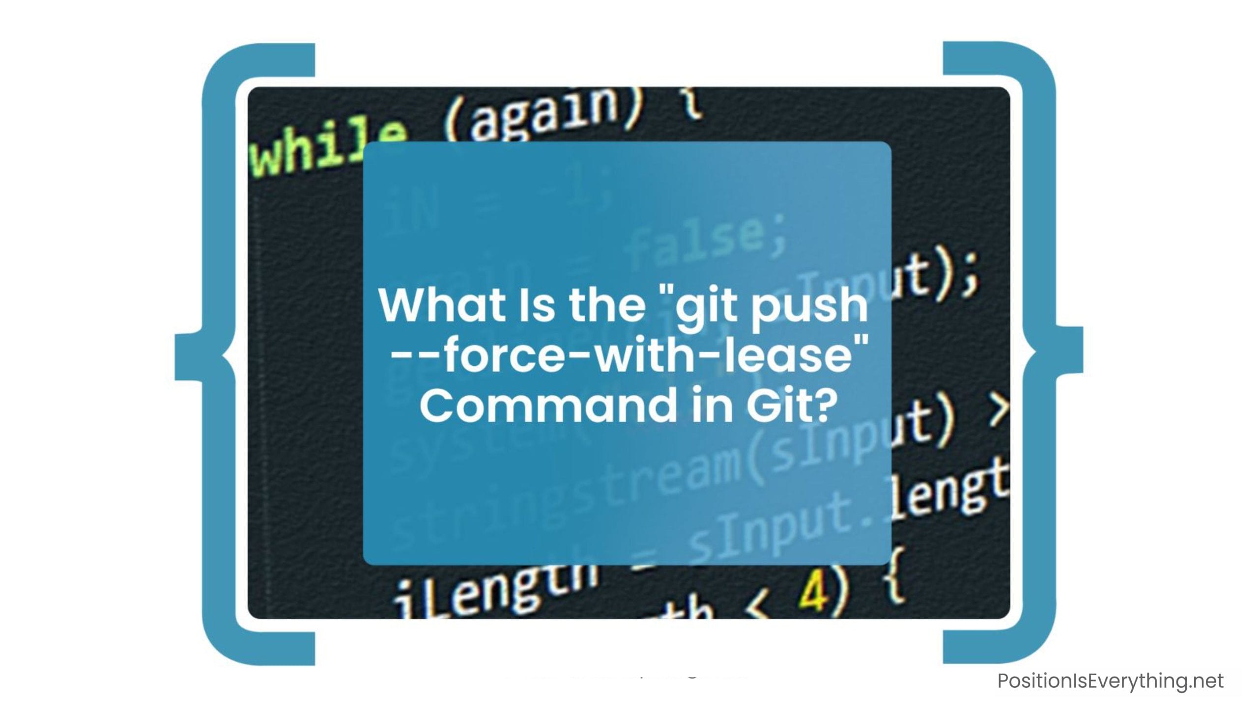 Git Force Push Effective And Safe Usage Explained Position Is Everything 4309