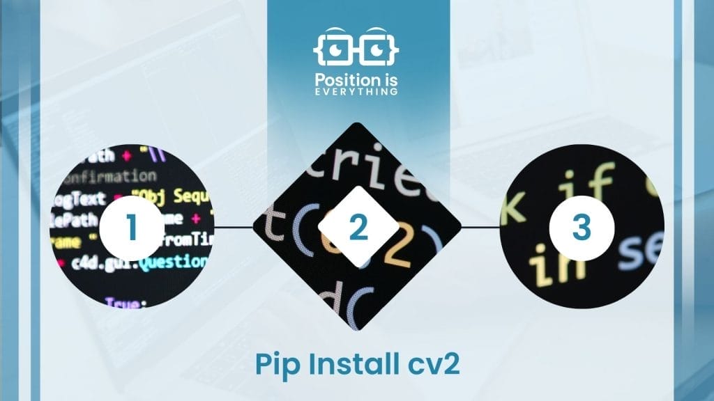 Pip Install Cv2 PositionIsEverything