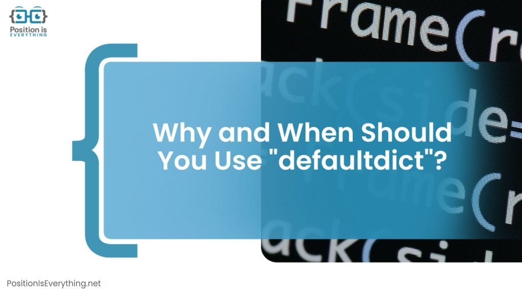 Python defaultdict: Learn and Master It Effectively - Position Is ...